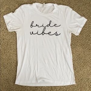 Bride Vibes Shirt